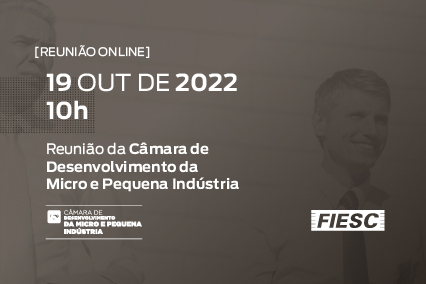 Reunião da Câmara de Desenvolvimento da Micro e Pequena Indústria