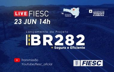 Lançamento “on-line” do Projeto BR 282 + Segura e Eficiente