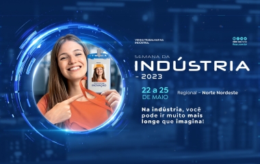 Semana da Indústria - Norte Nordeste- 2023